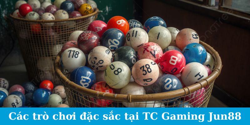 TC Gaming Xổ Số - Đánh Bại Tỷ Lệ, Giành Lấy Chiến Thắng 5 Các trò chơi đặc sắc tại TC Jun88